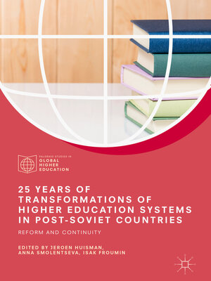 cover image of 25 Years of Transformations of Higher Education Systems in Post-Soviet Countries